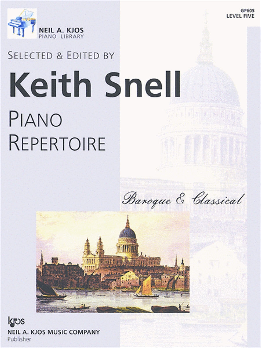 Keith Snell Piano Repertoire: Baroque & Classical - Level 5