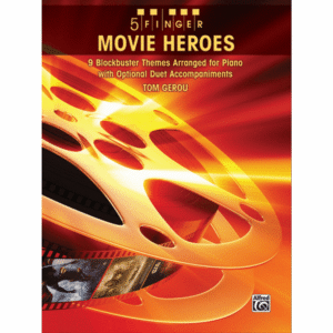 5 Finger Movie Heroes - 8 Blockbuster Themes with Optional Duets (Tom Gerou)