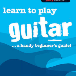 Playbook-Learn to Play Guitar-A Handy Beginner's Guide!