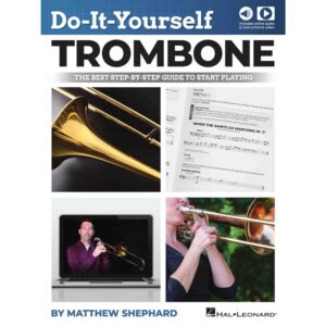 Do-It-Yourself Trombone The Best Step-by-Step Guide to Start Playing