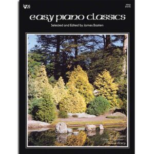 Easy Piano Classics - Bastien Older Beginner Piano Library
