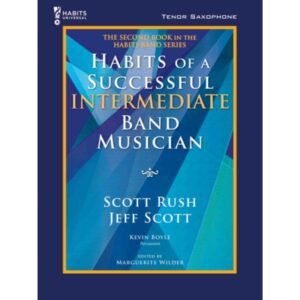 Habits of a Successful Intermediate Band Musician - Tenor Saxophone