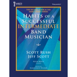 Habits of a Successful Intermediate Band Musician - Trumpet