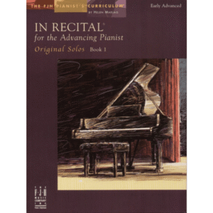 In Recital for the Advancing Pianist - Book 1 (FJH Pianist's Curriculum)
