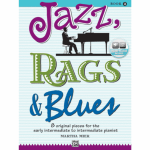 Jazz, Rags & Blues, Book 2 - Piano Solos by Martha Mier