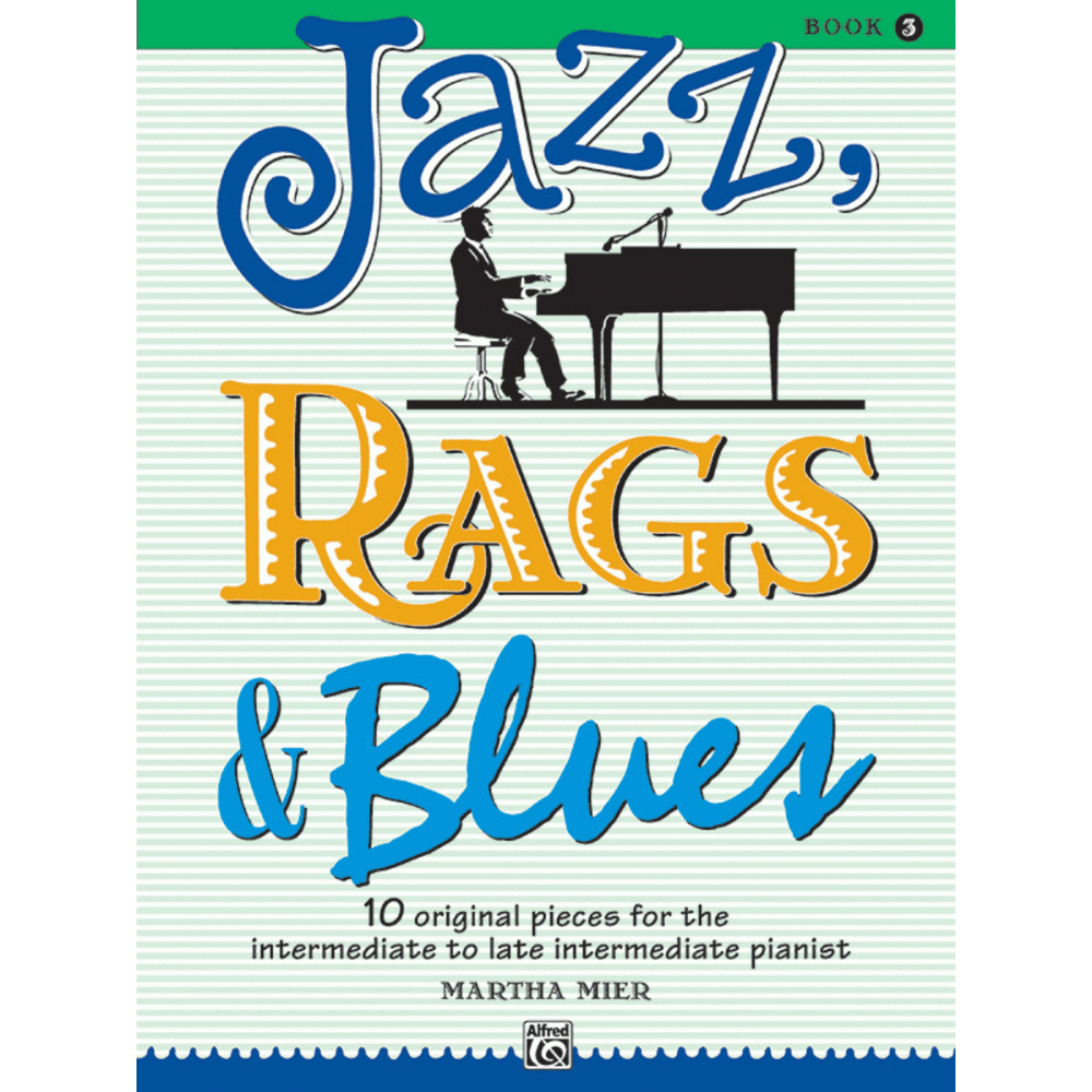Jazz, Rags & Blues - Book 3 (Martha Mier)