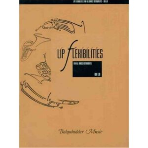 Lip Flexibilities, For All Brass Instruments