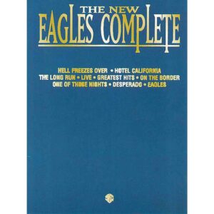 The New Eagles Complete Guitar, Piano, Vocal - Songbook